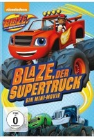 Blaze und die Monster-Maschinen - Blaze,  der Supertruck