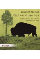 Bleib auf deinem Weg - Die Weisheit eines alten Indianers