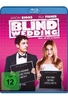 Blind Wedding - Hilfe,  sie hat ja gesagt