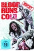 Blood Runs Cold - Uncut