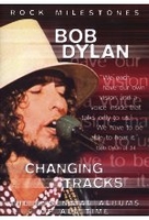 Bob Dylan - Changing Tracks/Rock Milestones