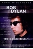 Bob Dylan - The Folk Years/Rock Milestones