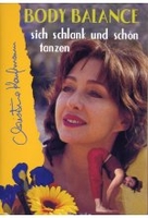 Body Balance - Sich schlank und schön tanzen