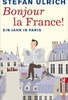 Bonjour la France - Ein Jahr in Paris