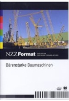 Bärenstarke Baumaschinen - NZZ Format