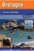 Bretagne - Land der Gegensätze