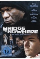 Bridge to Nowhere - Die dunkle Seite des Traums