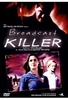 Broadcast Killer