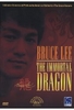 Bruce Lee - The Immortal Dragon