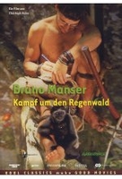 Bruno Manser - Kampf um den Regenwald