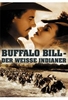 Buffalo Bill - Der weisse Indianer
