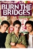 Burn the Bridges (OmU)