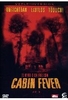 Cabin Fever