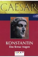 Caesar - Konstantin: Das Kreuz tragen
