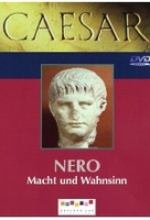 Caesar - Nero: Macht und Wahnsinn