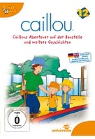 Caillou 12 - Caillous Abenteuer auf der Baustelle und weitere Geschichten