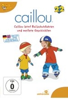 Caillou 22 - Caillou lernt Rollschuhfahren und weitere Geschichten