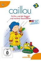 Caillou 3 - Caillou und der Bagger und weitere Geschichten