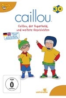 Caillou 30 - Caillou,  der Superheld und weitere Geschichten