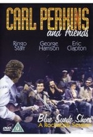 Carl Perkins and Friends - Blue Suede Shoes