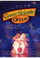 Casse Noisette Circus - Les Ballets de Monte-Carlo