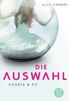 Cassia & Ky 01 - Die Auswahl