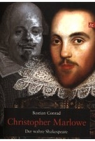 Christopher Marlowe - Der wahre Shakespeare