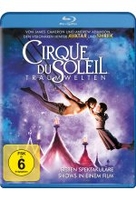 Cirque Du Soleil - Traumwelten