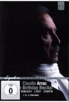 Claudio Arrau - The 80th Birthday Recital