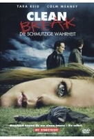 Clean Break - Die schmutzige Wahrheit
