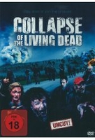 Collapse of the Living Dead - Uncut