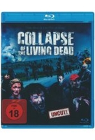 Collapse of the Living Dead - Uncut