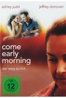 Come Early Morning - Der Weg zu mir