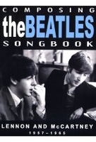 Composing the Beatles Songsbook - Lennon and McCartney 57-65