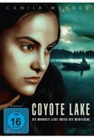 Coyote Lake - Die Wahrheit liegt unter der Oberfläche!