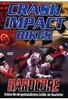 Crash Impact Bikes - Hardcore