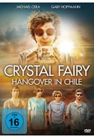 Crystal Fairy - Hangover in Chile