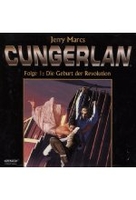 Cungerlan Folge 1: Die Geburt der Revolution