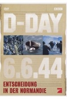 D-Day 6.6.44 - Entscheidung in der Normandie