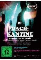 Dachkantine - we miss you so much!