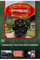 Dampfend durch Österreich - Bregenzerwaldbahn