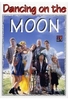 Dancing on the Moon
