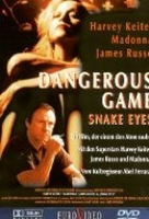Dangerous Game - Snake Eyes