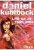 Daniel Küblböck - Live On PE/Tour 2003