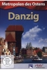 Danzig - Metropolen des Ostens