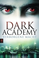 Dark Academy - Verborgene Macht - Dark Academy Band 2