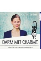 Darm mit Charme - Alles über ein unterschätzes Organ