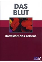 Das Blut - Kraftstoff des Lebens