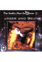 Das dunkle Meer der Sterne 2 - Jäger und Beute