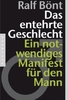 Das entehrte Geschlecht - Ein notwendiges Manifest für den Mann